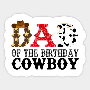 Dad of The Birthday Cowboy 1st First Birthday Cowboy Western Rodeo Party Sticker